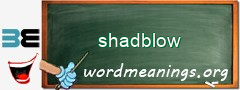 WordMeaning blackboard for shadblow